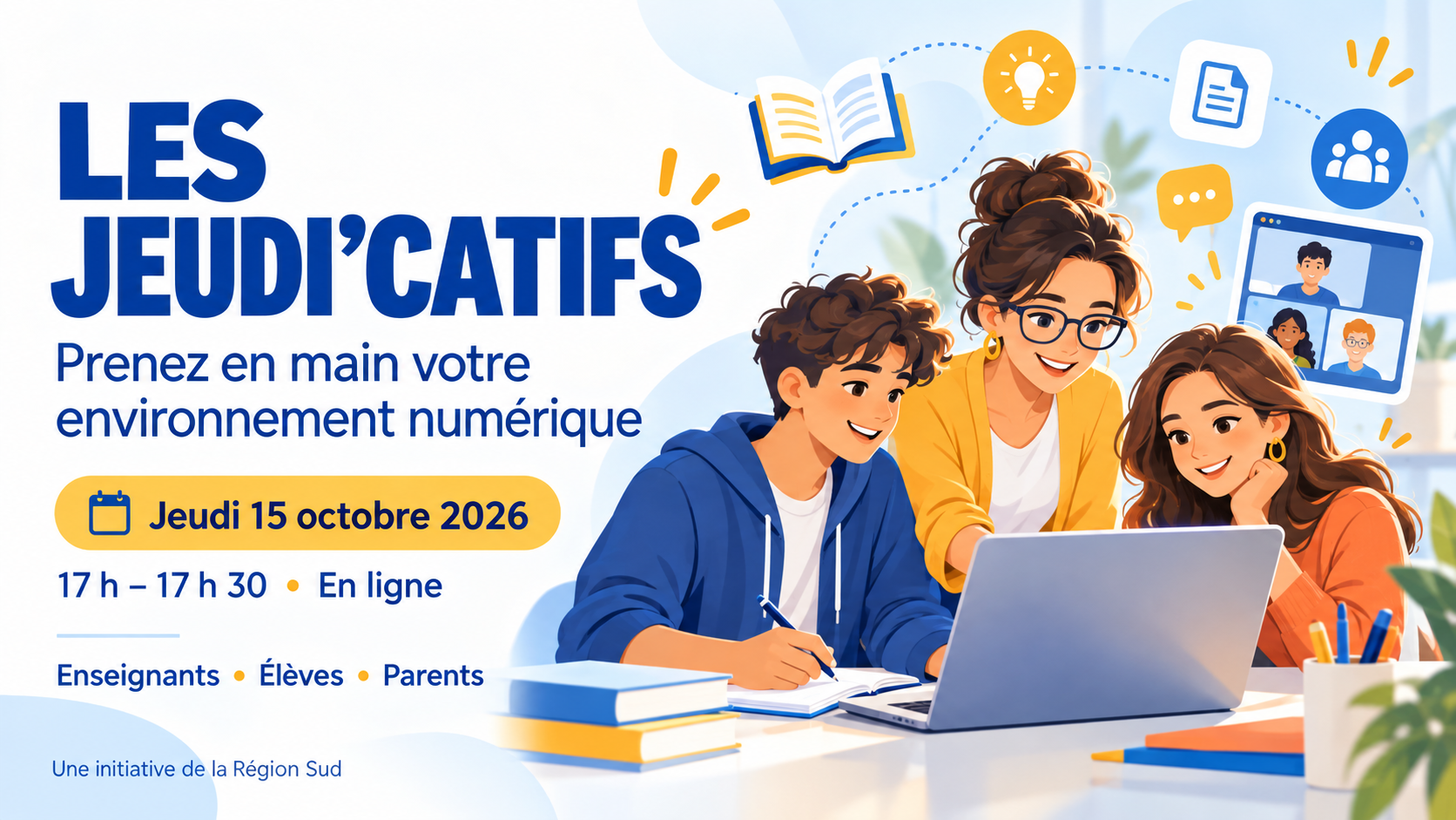 Les Jeudi’catifs de la Région Sud : rendez-vous en ligne le 15 octobre 2026, de 17 h à 17 h 30, pour découvrir son environnement numérique.
